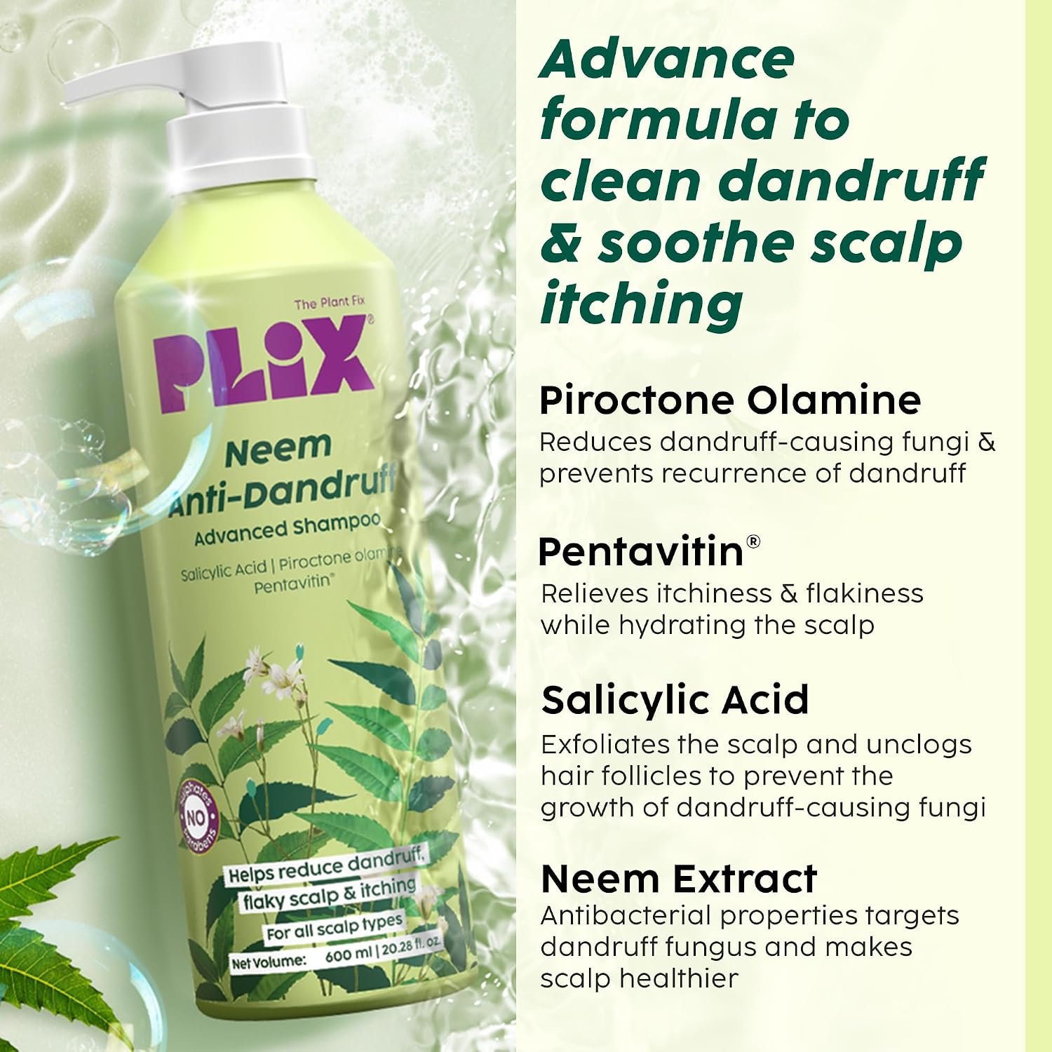 PLIX - THE PLANT FIX Neem Anti-Dandruff Advanced Shampoo | Piractone Olamine & Pentavitin® | Reduces Dandruff | Soothes Itchy Scalp | Moisturizes Scalp | Paraben & Sulphate Free |  600ml thumbnail