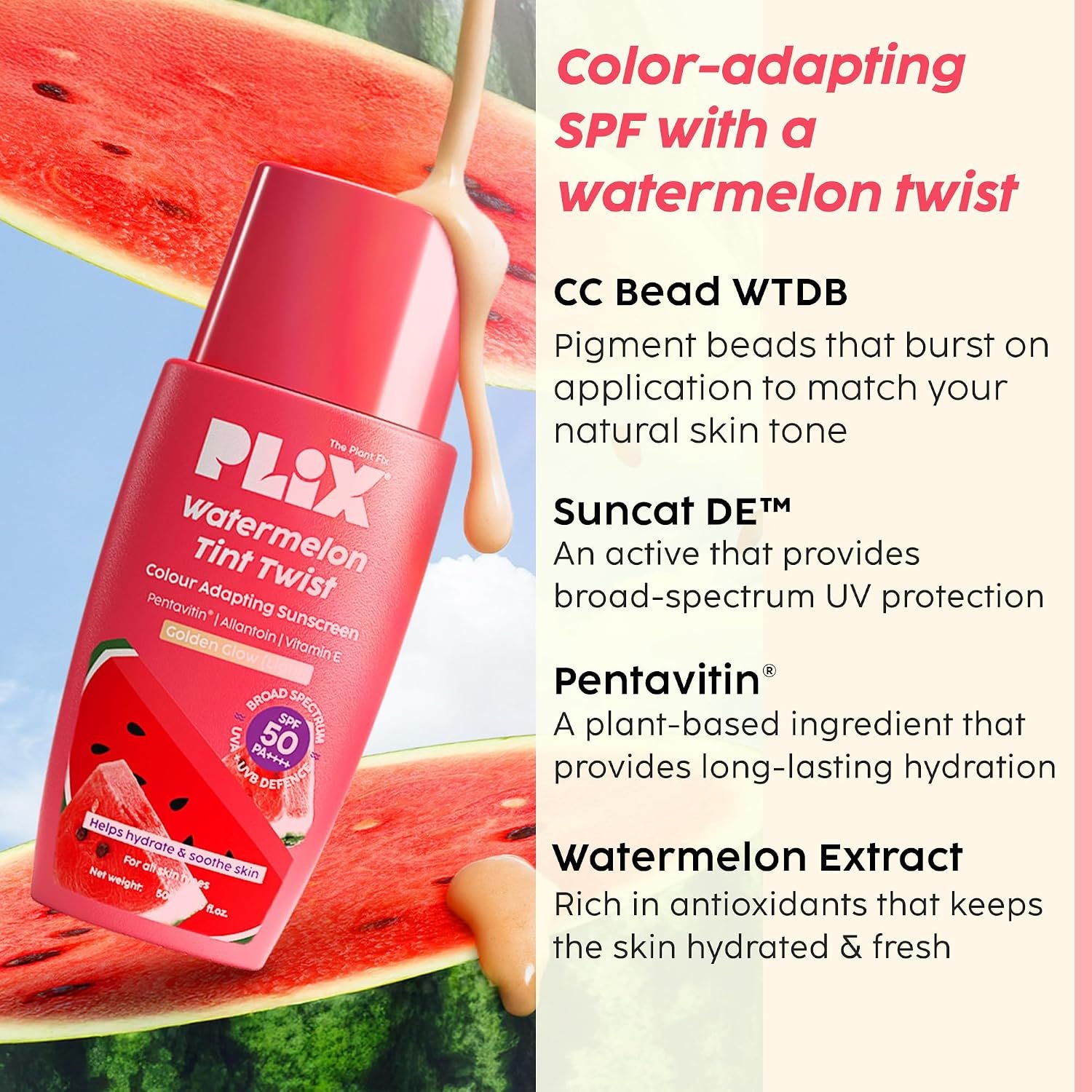 PLIX THE PLANT FIX Watermelon Tint Twist Colour Adapting Sunscreen SPF 50++++ With New Age UV-Filters | In Vivo Tested | Broad Spectrum Protection | Lightweight, Non-sticky | thumbnail