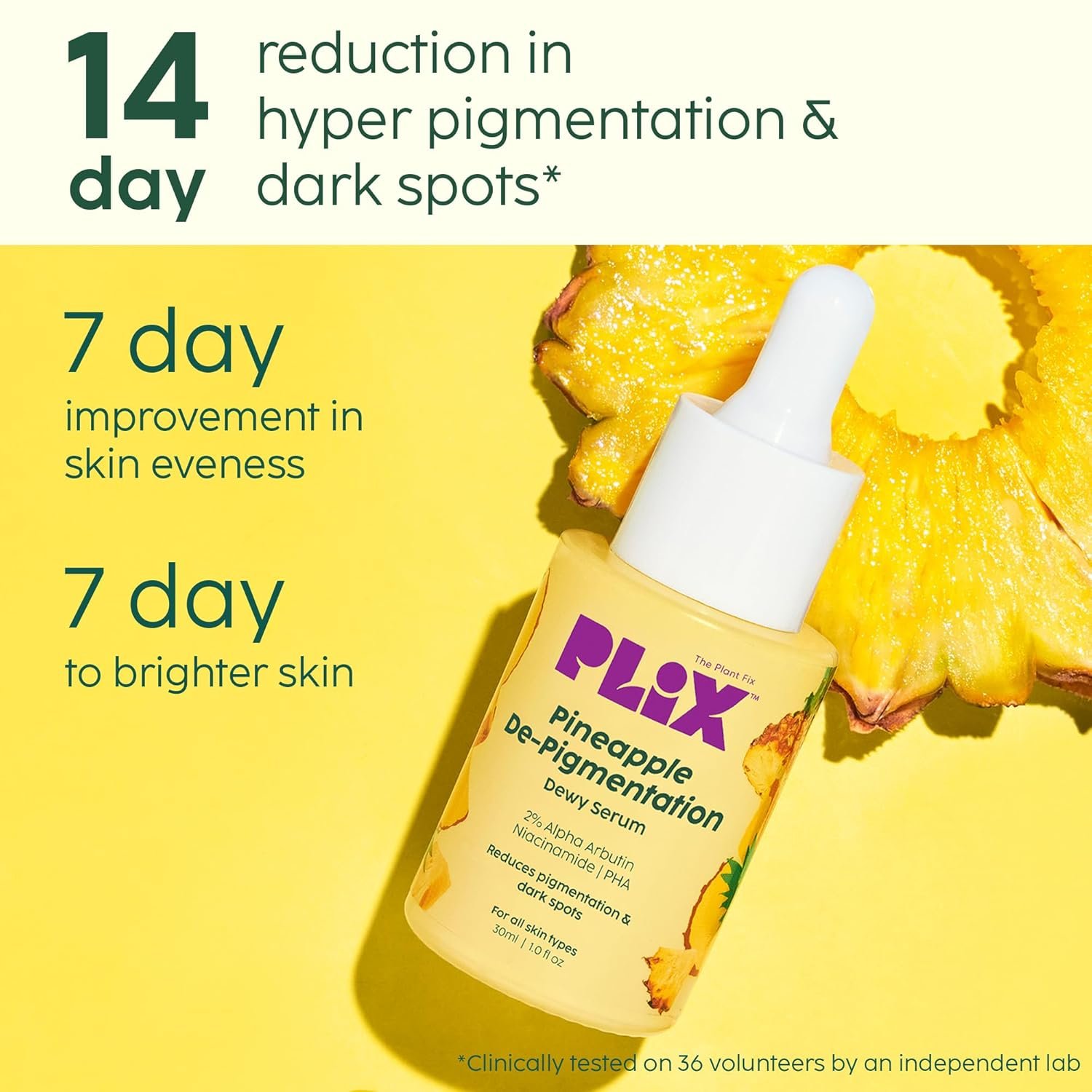 The Plant Fix Plix 2% Alpha Arbutin Pineapple De-Pigmentation Dewy Face Serum for Pigmentation & Dark Spots Removal for Unisex with 10% Niacinamide, 5% PHA for All Skin, 30ml thumbnail