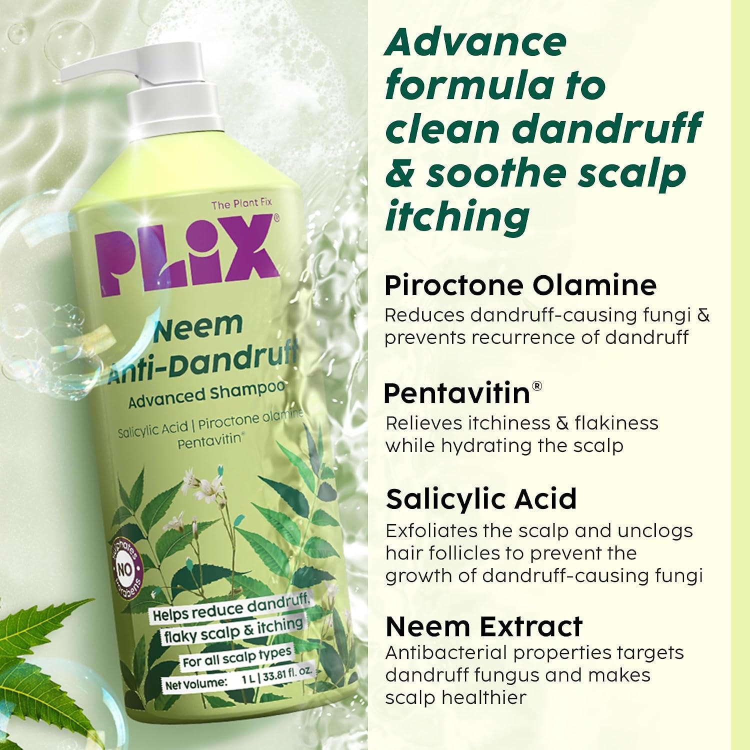 PLIX - THE PLANT FIX Neem Anti-Dandruff Advanced Shampoo | Piroctone Olamine & Pentavitin | Reduces Dandruff | Soothes Itchy Scalp | Moisturizes & Nourishes | Sulphate & Paraben Free|1000ml thumbnail