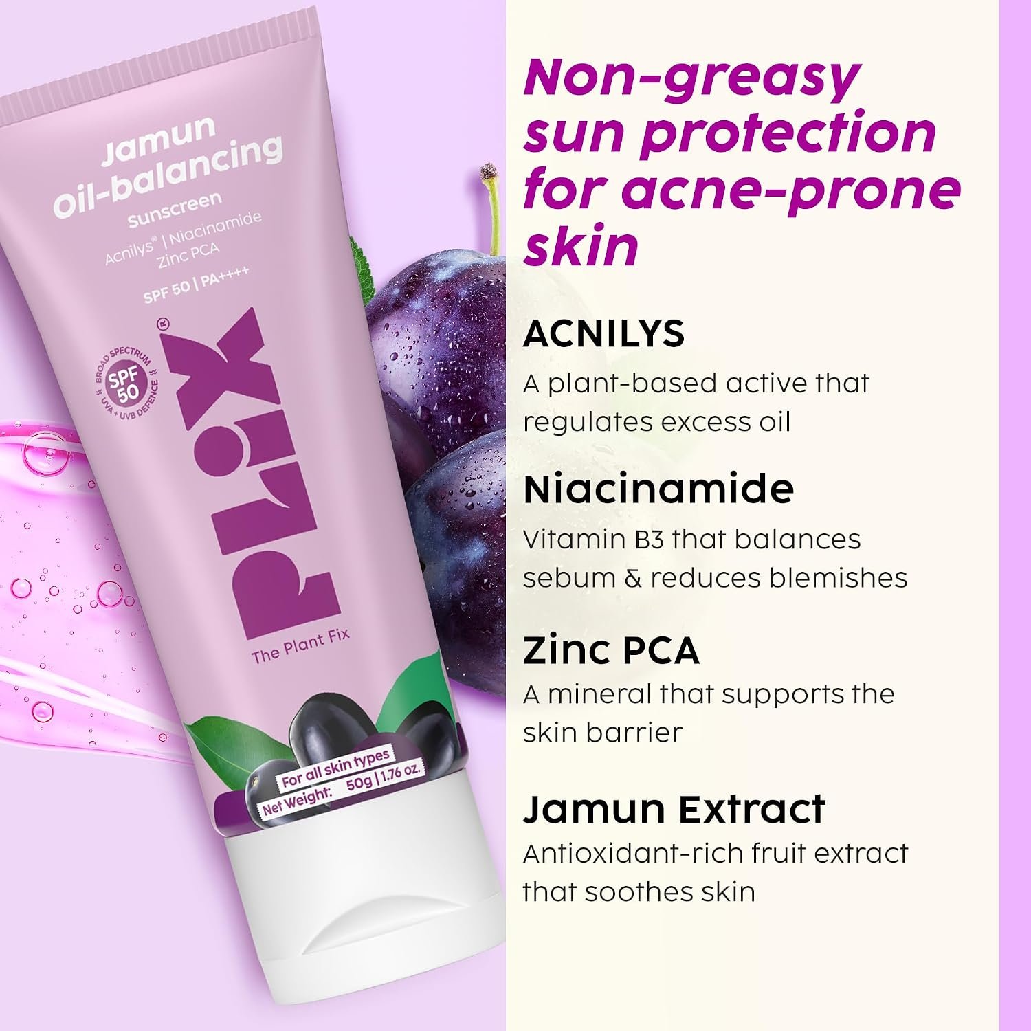 Plix Jamun Oil-Balancing Sunscreen With SPF 50 | ACNILYS, Niacinamide & Zinc PCA | Lightweight & Non-Greasy | Everyday Sun Protection | Oily & Acne-Prone Skin thumbnail