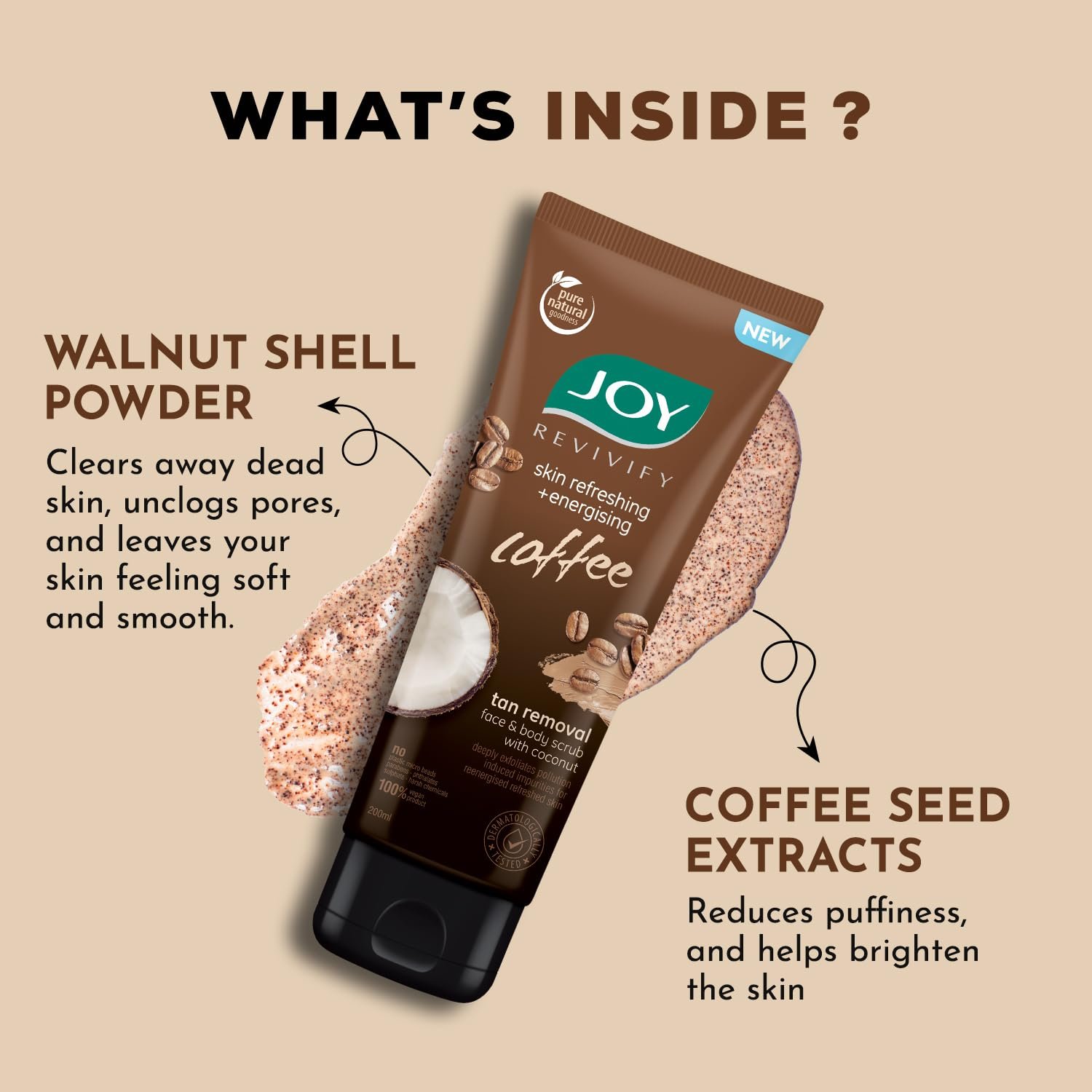 Joy Exfoliating Coffee Face & Body Scrub for Men & Women (200gm) | Anti Pollution Scrub with Coconut & Coffee | Deeply Exfoliates & Removes Dirt | 100% Vegan & Gentle on Skin thumbnail
